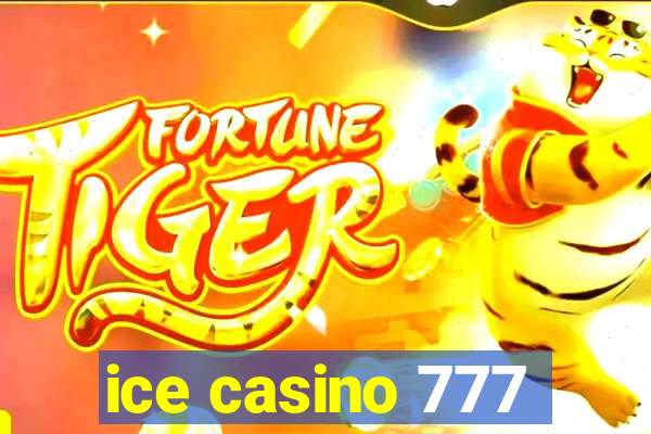 ice casino 777